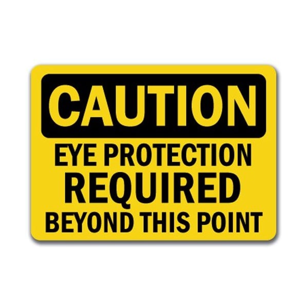 Signmission Caution Sign-Eye Protection Reqd Beyond This Point-10x14 OSHA Sign, 14" H, CS-Eye Protection 4 CS-Eye Protection 4 - main